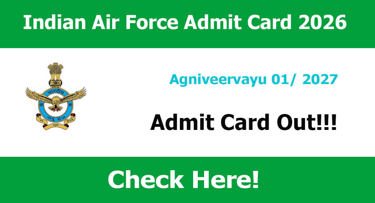 Indian Air Force Admit Card 2026