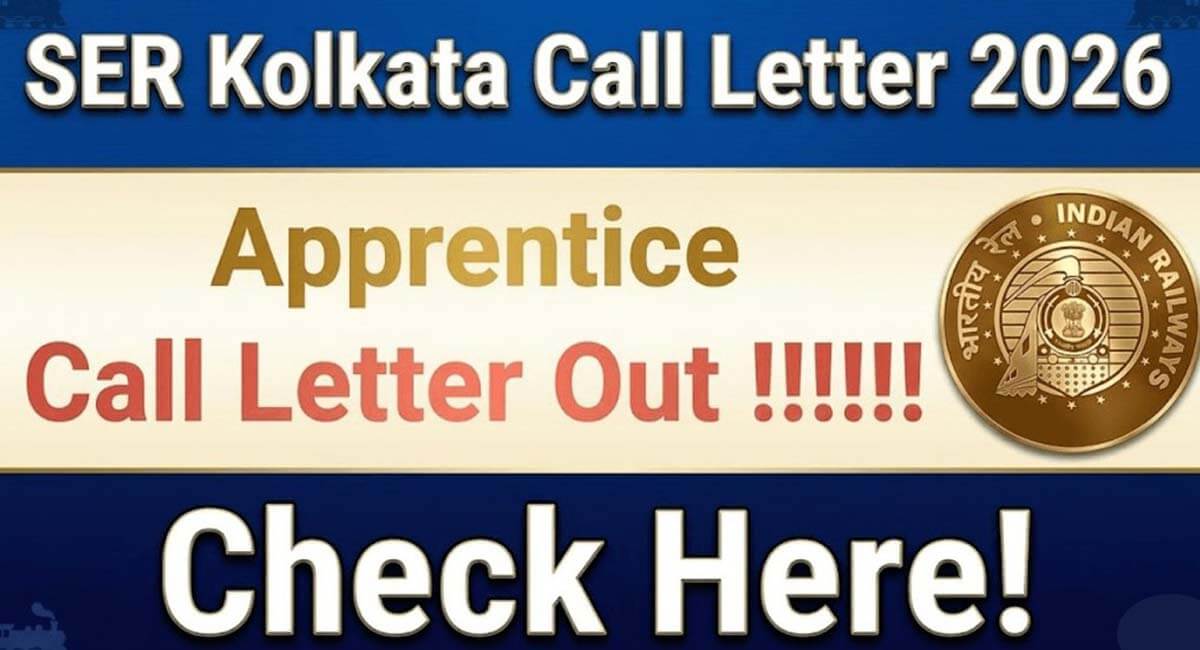 SER Kolkata Apprentice Call Letter 2026