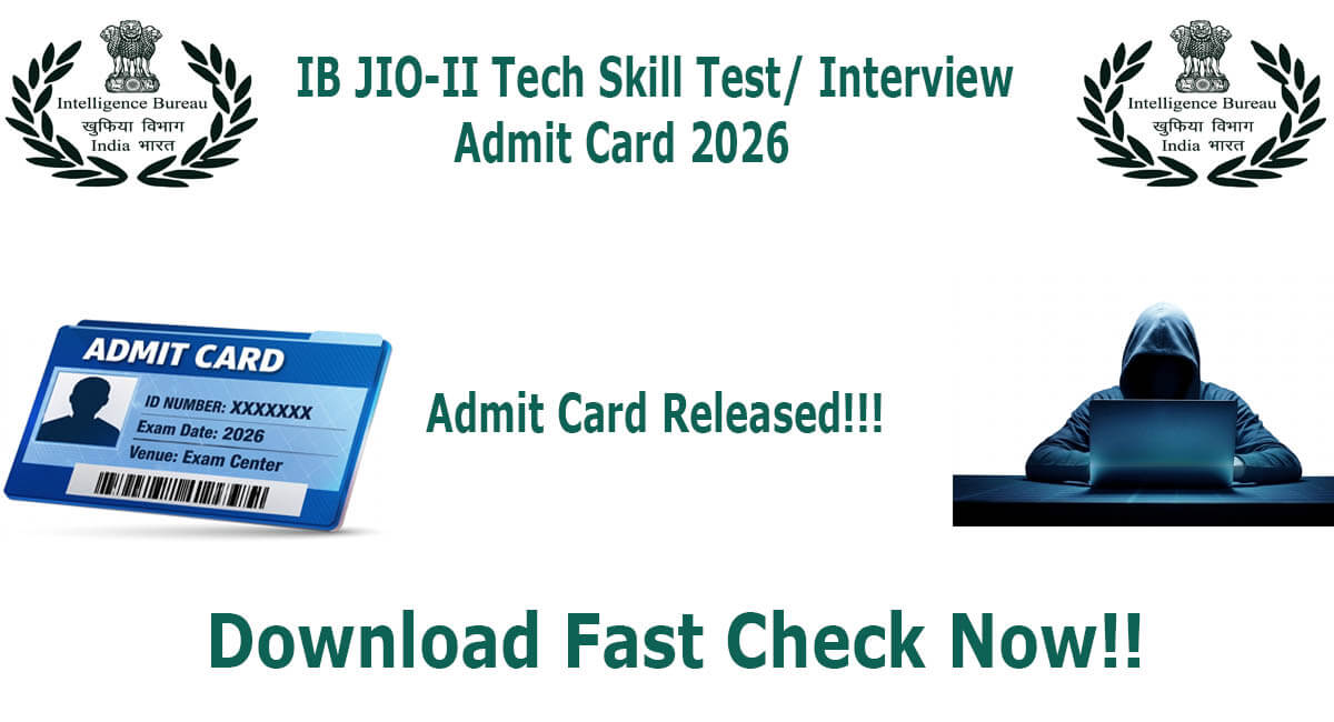 IB JIO-II Tech Skill Test / Interview Admit Card